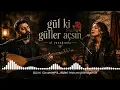 Gül Ki Güller Açsın Al Yanağında -Cover (Erkek - Kadın Düet)@Erolsvrr