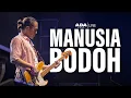Download Lagu Ada Band - Manusia Bodoh (Live)