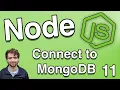 Connect to MongoDB in Node - Node js Tutorial 11