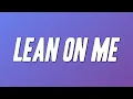 Download Lagu Kirk Franklin \u0026 The Family - Lean On Me (Lyrics)