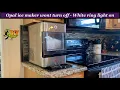 Opal ice maker wont turn off - White ring light on