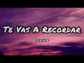 Erick B - Te Vas A Recordar (letras/Lyrics)