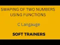 C8 4 Swapping of two numbers using functions C Language for Beginners Dr Khaja Masthan