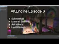 VKEngine Vulkan and C 3D Engine - Devlog 6 Submeshes Material Batch Animation Light Casters