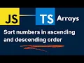 Sort numbers in ascending and descending order in javascript and typescript