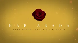 ruby gyang har abada ft classiq u0026 kheengz official audio