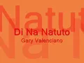 di na natuto by gary valenciano