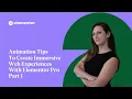 Animation Tips To Create Immersive Web Experiences With Elementor Pro Motion Effects - Part 1