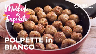 POLPETTE in BIANCO: così morbide che una tira l'altra 🤍