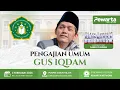 Lagu LIVE PENGAJIAN GUS IQDAM \u0026 HADRAH SABILU TAUBAH HAUL AKBAR PP DARUN NAJAH 2 KARANGPLOSO MALANG