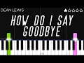 Download Lagu Dean Lewis - How Do I Say Goodbye | EASY Piano Tutorial