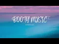 Booty Music (lyrics) - Deepside