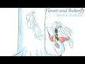 Download Lagu Flower and Butterfly -SessRin Animatic