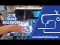 Rulerwork with the Grace Cutie Fabric Frame
