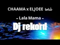 Download Lagu [ BPM 100 ] - DJ REKORD - 4 DJZ - CHAAMA x ELJOEE - Lala Mama - شاما