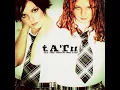 t.A.T.u. - All The Things She Said (Radio Version)