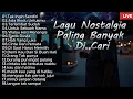Download Lagu Lagu Nostalgia Tembang Kenangan☘️Lagu Pop Lawas 80an 90an Indonesia☘️Terpopuler Paling Dicari