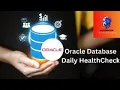Oracle Database Daily Health Check Create HTML health Check Automation using Shell Script