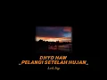 Lagu Dhyo Haw - Pelangi Setelah Hujan ( Lyric ) #dhyohaw #pelangisetelahhujan #musikindonesia