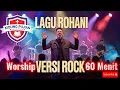 Download Lagu Lagu Rohani Versi Rock 2025 - 60 Menit Puji Tuhan dengan Sorak Sorai