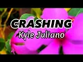 Download Lagu KYLE JULIANO - CRASHING (Lyrics)