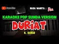 DURIAT ~ H.DARSO || KARAOKE POP SUNDA VERSION ~ NADA WANITA ( Dm )