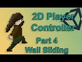 Unity 2018 Tutorial Wall Sliding - 2D Platformer Player Controller Part 4