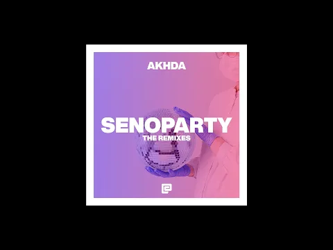 Download MP3 AKHDA - SENOPARTY ( Extended Version )