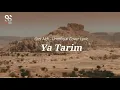 Download Lagu Ya Tarim - Gus Aldi [ Lirik + Terjemahan ]