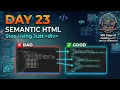Day 23 HTML Semantic Elements Build Better Websites 100 Days of Coding