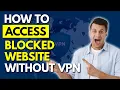Bypass Blocked Websites Without a VPN - Discover the Tricks That Work