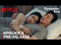 Lagu Dynamite Kiss | Episode 5 Pre-Release \u0026 Spoilers {ENG SUB}