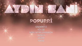 Aydın Sani Popurri  Aydın Sani Popurri