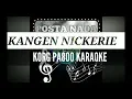 Download Lagu KANGEN NICKERIE KARAOKE KOPLO | REAL LIVR SAMPLING KORG PA800 NEW SAMPLING