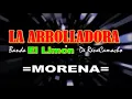 La Arrolladora   Morena'' Con Segunda Voz   KARAOKE