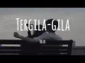 Tulus_Tergila-Gila (lyrics)