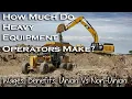 HOW MUCH DO HEAVY EQUIPMENT OPERATORS MAKE How much do heavy equipment operators get paid