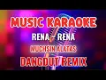 Download Lagu RENA - RENA ~ KARAOKE DANGDUT REMIX ~ MUCHSIN ALATAS