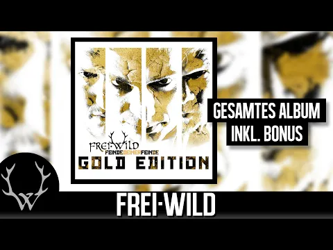 Download MP3 Frei.Wild - Feinde deiner Feinde (Gold Edition) | Gesamtes Album inkl. Bonus