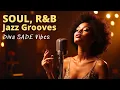 Download Lagu Soul/R\u0026B Smooth Grooves 2025 🎧Neo Soul Jazz \u0026 Diva SADE Vibes – Calm and Heal Your Soul