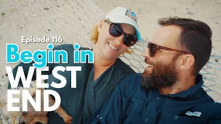 Checking Into The Bahamas – Begin in West End, Grand Bahama (Ep.116, The Foster Journey)