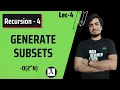 Lec-4 Generate Subsets Recursion JAVA DSA