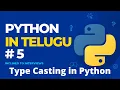 Type Casting in Python Python Series - 05 Python in Telugu Inclined To Interviews