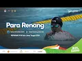 Para Renang | Sabtu, 12 Oktober 2024 | Kolam Renang Intan Pari | PEPARNAS XVII Solo–Jawa Tengah 2024