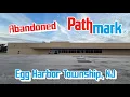 Abandoned Pathmark - Egg Harbor Township NJ