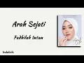 Fadhilah Intan - Arah Sejati (Ost Keajaiban Air Mata Wanita) | Lirik Lagu