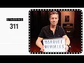 Marquee Memories 311