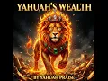 Yahuah's Wealth
