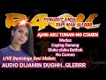 AJARI AKU TUHAN BUNISINGA MALAM RAGIL PONGDUT