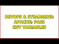 DevOps SysAdmins apache pass env variables